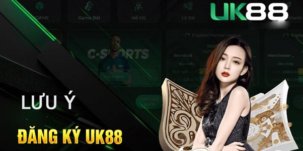 Lưu ý quan trong khi đăng ký tài khoản UK88