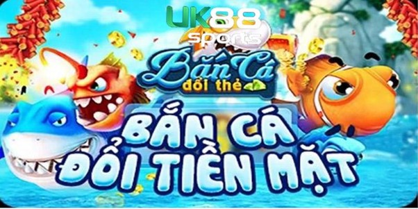 Giới thiệu game bắn cá UK88